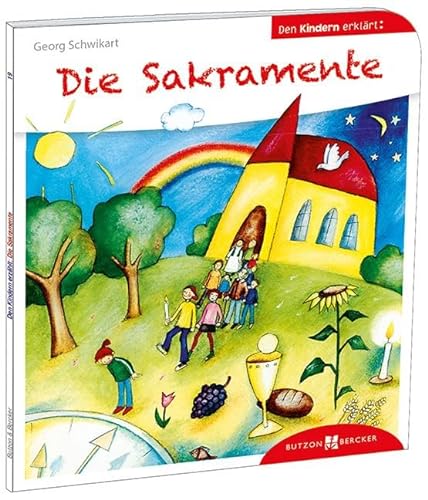 Stock image for Die Sakramente den Kindern erklrt -Language: german for sale by GreatBookPrices