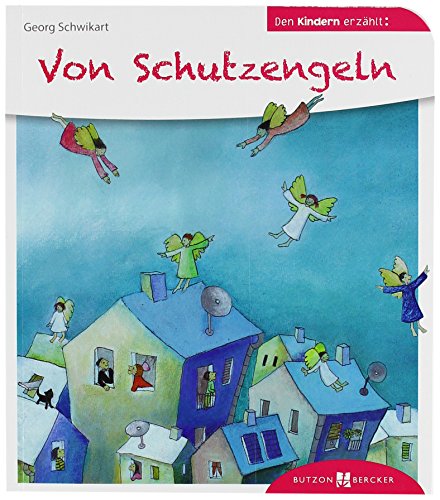 Beispielbild fr Von Schutzengeln den Kindern erzhlt: Den Kindern erzhlt/erklrt 20 zum Verkauf von medimops