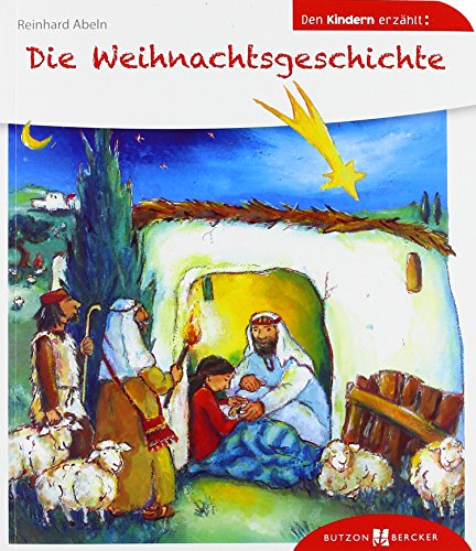 9783766630315: Die Weihnachtsgeschichte den Kindern erzhlt: Den Kindern erzhlt/erklrt 31