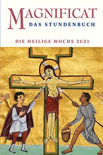 Stock image for MAGNIFICAT HEILIGE WOCHE 2021 - Das Stundenbuch (Magnificat: Das Stundenbuch) for sale by Buchpark