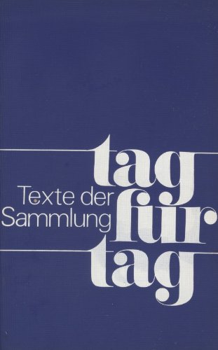 Imagen de archivo de Tag fr Tag- Texte der Sammlung a la venta por Oberle