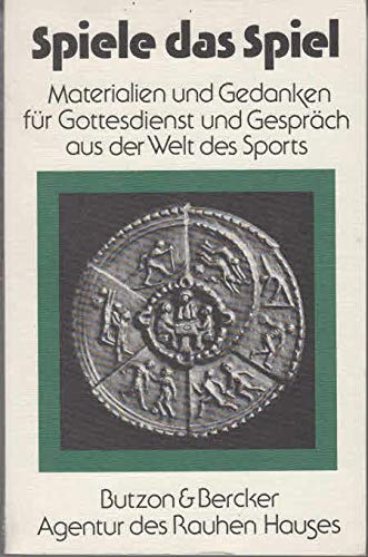 Beispielbild fr Spiele das Spiel. Materialien und Gedanken fr Gottesdienst und Gesprch aus der Welt des Sports. zum Verkauf von Antiquariat Nam, UstId: DE164665634