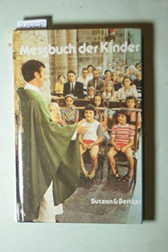 Stock image for Messbuch der Kinder : zum Mitbeten. Eleonore Beck ; Henri Delhougne. [Dt. Bearb.: Eleonore Beck] for sale by Antiquariat Harry Nimmergut