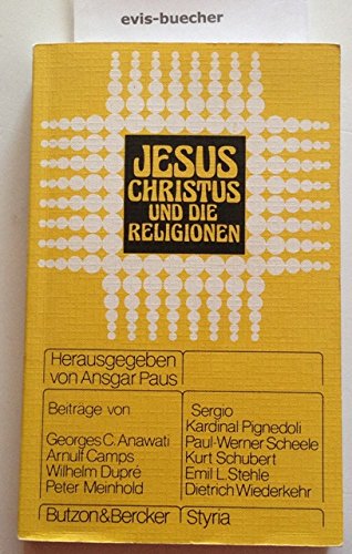 Beispielbild fr Jesus Christus und die Religionen. Referate der Salzburger Hochschulwochen 1979 zum Verkauf von Gabis Bcherlager