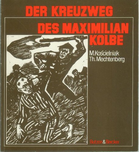 Beispielbild fr Der Kreuzweg des Maximilian Kolbe zum Verkauf von Buchmarie