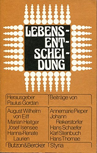 Lebensentscheidung. Die Vorlesungen der Salzburger Hochschulwochen 1986