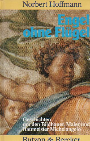 Imagen de archivo de Engel ohne Flgel. Geschichten um den Bildhauer, Maler und Baumeister Michelangelo a la venta por medimops