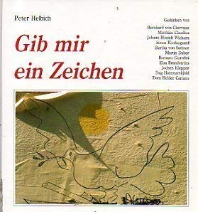 Stock image for Gib mir ein Zeichen. Gedanken von Bernhard von Clairvaux, Matthias Claudius u.a. for sale by Leserstrahl  (Preise inkl. MwSt.)