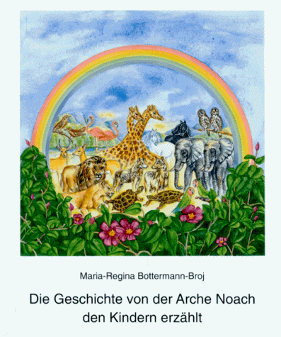 Beispielbild fr Die Geschichte von der Arche Noah den Kindern Erzhlt zum Verkauf von Oberle