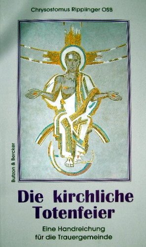 Beispielbild fr Die kirchliche Totenfeier. Eine Handreichung fr die Trauergemeinde zum Verkauf von Versandantiquariat Felix Mcke