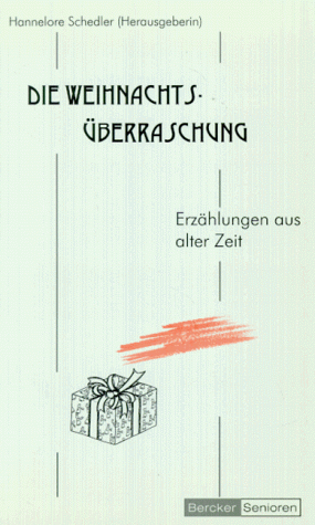 9783766699749: Die Weihnachtsberraschung: Erzhlungen aus alter Zeit