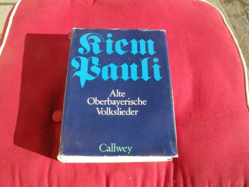 Sammlung oberbayrischer Volkslieder. - Kiem, Paul ( Kiem Pauli )