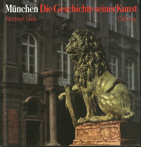 Imagen de archivo de Mnchen. Die Geschichte seiner Kunst. a la venta por medimops