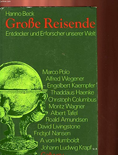 Imagen de archivo de Groe Reisende. Entdecker und Erforscher unserer Welt a la venta por medimops