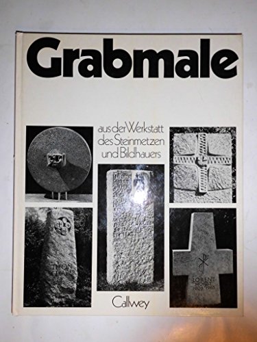 Grabmale aus der Werkstatt des Steinmetzen und Bildhauers (German Edition) (9783766702135) by Leicher, Donatus M