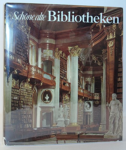 Stock image for Schne alte Bibliotheken. Ein Buch vom Zauber ihrer Rume for sale by medimops