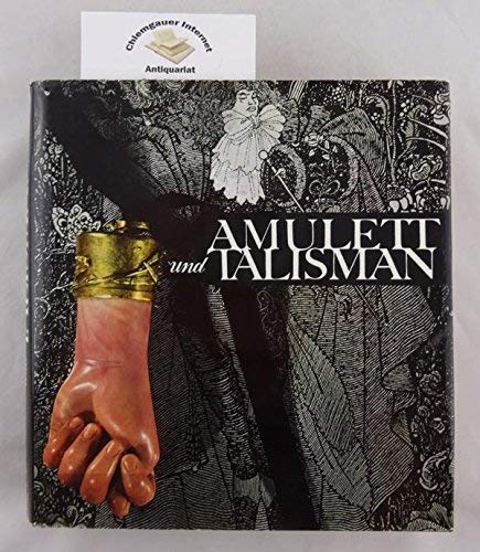 Imagen de archivo de Amulett und Talisman. Erscheinungsform und Geschichte a la venta por medimops