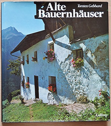 Imagen de archivo de Alte Bauernhuser Von d. Halligen bis zu d. Alpen a la venta por medimops