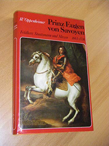 Beispielbild fr Prinz Eugen von Savoyen. Feldherr, Staatsmann und Mzen 1663-1736 zum Verkauf von Bernhard Kiewel Rare Books