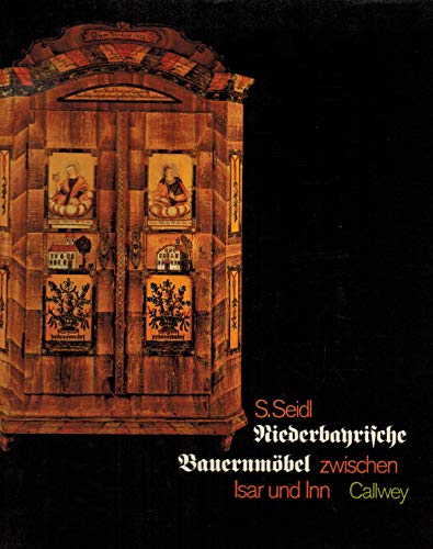 Stock image for Niederbayrische Bauernmobel. Zwishen Isar Und Inn, Im Rott- Und Vilstal. for sale by Lawrence Jones Books