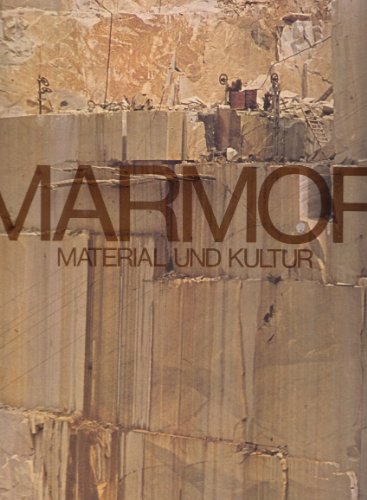 Marmor - Material und Kultur, Deutsch von Gerhard Winklmeier, - Mannoni, Luciana,