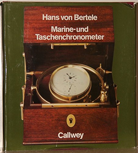 Marine- und Taschenchronometer. Geschichte Entwicklung Auswirkungen.