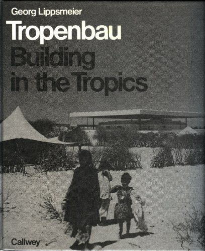 9783766705365: Tropenbau / Building in the Tropics (German and English Edition)
