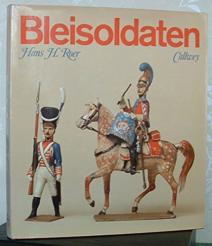 Bleisoldaten - Roer, Hans H.