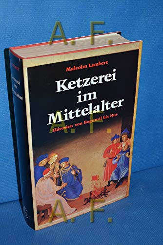 9783766705655: Ketzerei im Mittelalter. Hresien von Bogumil bis Hus