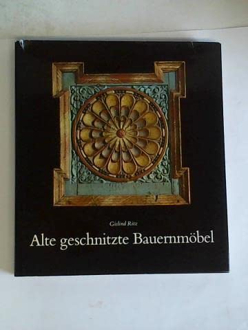 Imagen de archivo de Alte geschnitzte Bauernmo?bel (German Edition) a la venta por Sunny Day Books