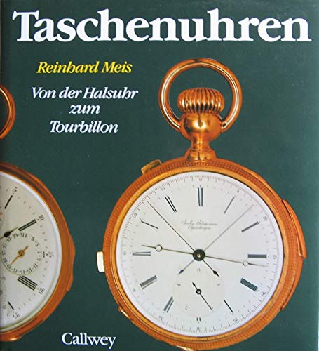 Beispielbild fr Taschenuhren. Von der Halsuhr zum Tourbillon. zum Verkauf von Antiquariat am St. Vith