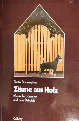 Beispielbild fr Zune aus Holz. Klassische Lsungen und neue Beispiele zum Verkauf von medimops