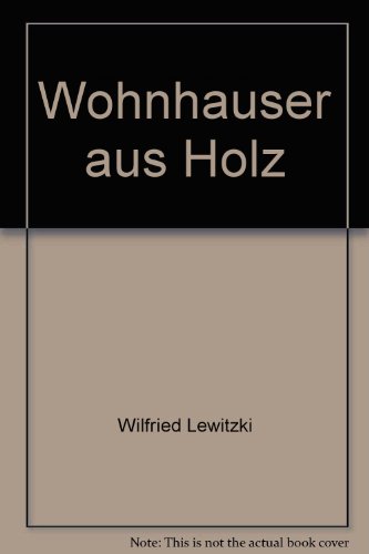 Wohnhäuser aus Holz. Die kostengünstige Alternative.