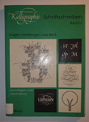 Beispielbild fr Kalligraphie - Schriftschreiben Band 2; Grundlagen und Anwendungen zum Verkauf von medimops
