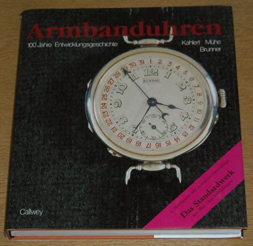 Beispielbild fr Armbanduhren 100 Jahre Entwicklungsgeschichte - guter Zustand incl. Schutzumschlag -1- zum Verkauf von Weisel