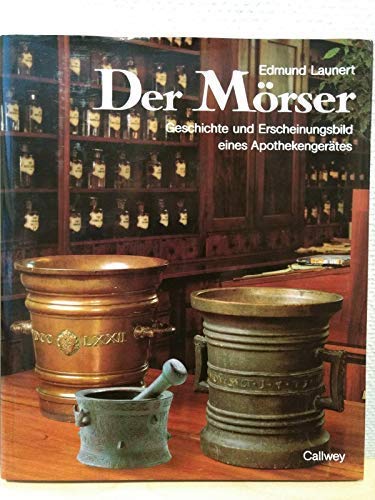 Imagen de archivo de Der Mrser. Geschichte und Erscheinungsbild eines Apothekergertes a la venta por medimops