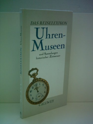 Stock image for Uhren - Museen und Sammlungen historischer Zeitmesser for sale by medimops