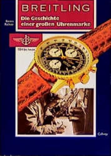 Beispielbild fr Breitling: Die Geschichte einer grossen Uhrenmarke (German Edition) zum Verkauf von Broad Street Books