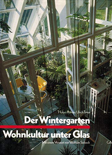 Stock image for Der Wintergarten. Wohnkultur unter Glas for sale by medimops