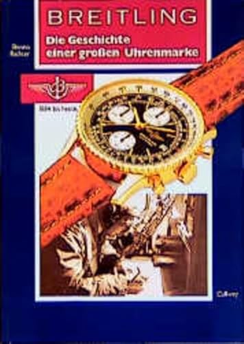 9783766711359: Breitling. Die Geschichte einer grossen Uhrenmarke