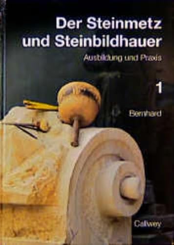 Beispielbild fr Der Steinmetz und Steinbildhauer, Bd.1, Ausbildung und Praxis zum Verkauf von Fachbuch-Versandhandel