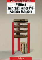 9783766711595: Mbel fr HiFi und PC selber bauen (Der Profi-Heimwerker) - Meyer, Werner