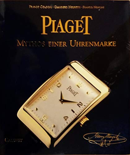 Beispielbild fr Piaget : Mythos einer Uhrenmarke seit 1874. Mitwirkung von Patrizia Baini.Die deutsche bersetzung erfolgte nach der franzsischen Ausgabe von Nobert Enders. zum Verkauf von Antiquariat KAMAS