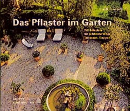 Stock image for Das Pflaster im Garten. 150 Beispiele fr schnere Wege, Terrassen, Treppen for sale by medimops