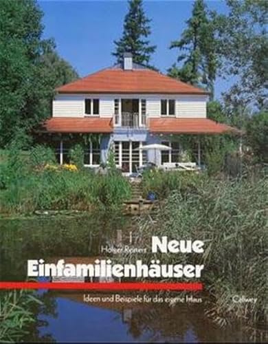 Beispielbild fr Neue Einfamilienhuser : Ideen und Beispiele fr das eigene Haus. Planen, Bauen, Wohnen. (BauArt) zum Verkauf von mneme