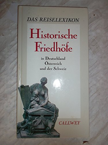 9783766712332: Historische Friedhfe. In Deutschland, sterreich und der Schweiz