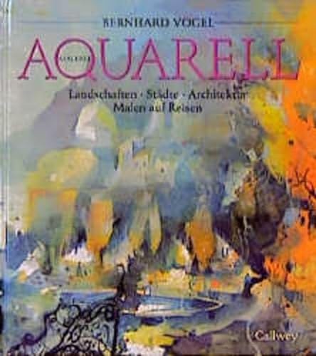 Stock image for Aquarellmalerei. Landschaften, Stdte, Architektur, Malen auf Reisen. for sale by Buchparadies Rahel-Medea Ruoss