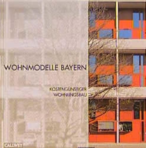 Beispielbild fr Wohnmodelle in Bayern : Kostengnstiger Wohnungsbau zum Verkauf von Buchpark