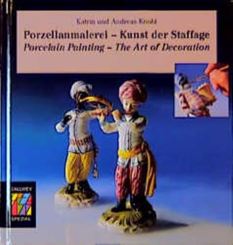 9783766714053: Porzellanmalerei - Kunst der Staffage. Porcelain Painting - The Art of Decoration.