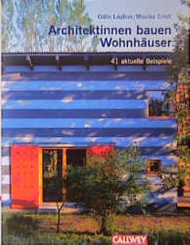 Beispielbild fr Architektinnen bauen Wohnhuser. 41 aktuelle Beispiele zum Verkauf von medimops